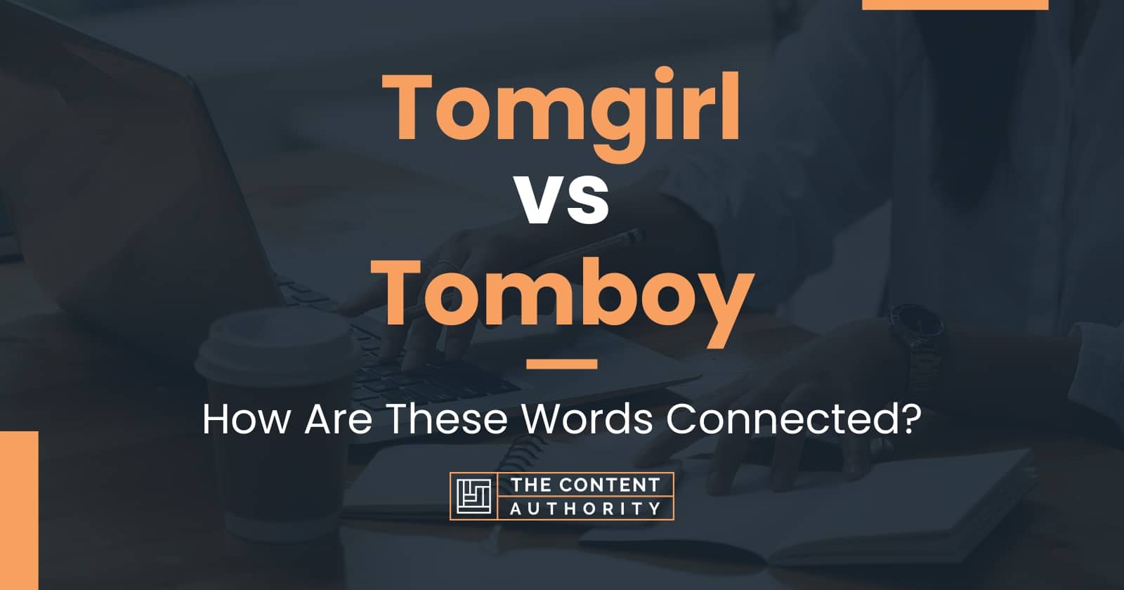 Tomgirl vs tomboy