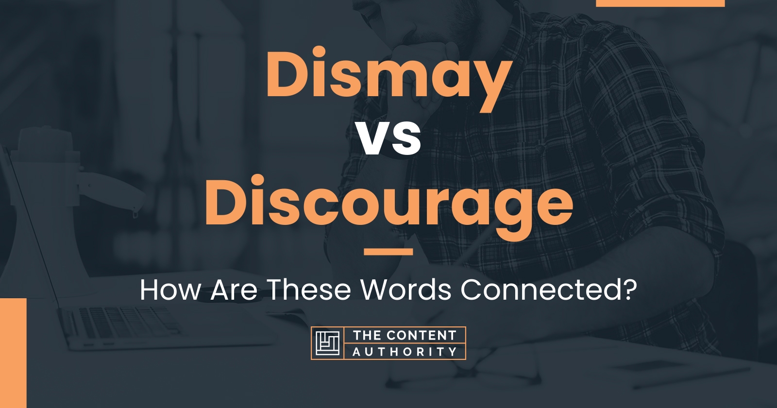 dismay-vs-discourage-how-are-these-words-connected