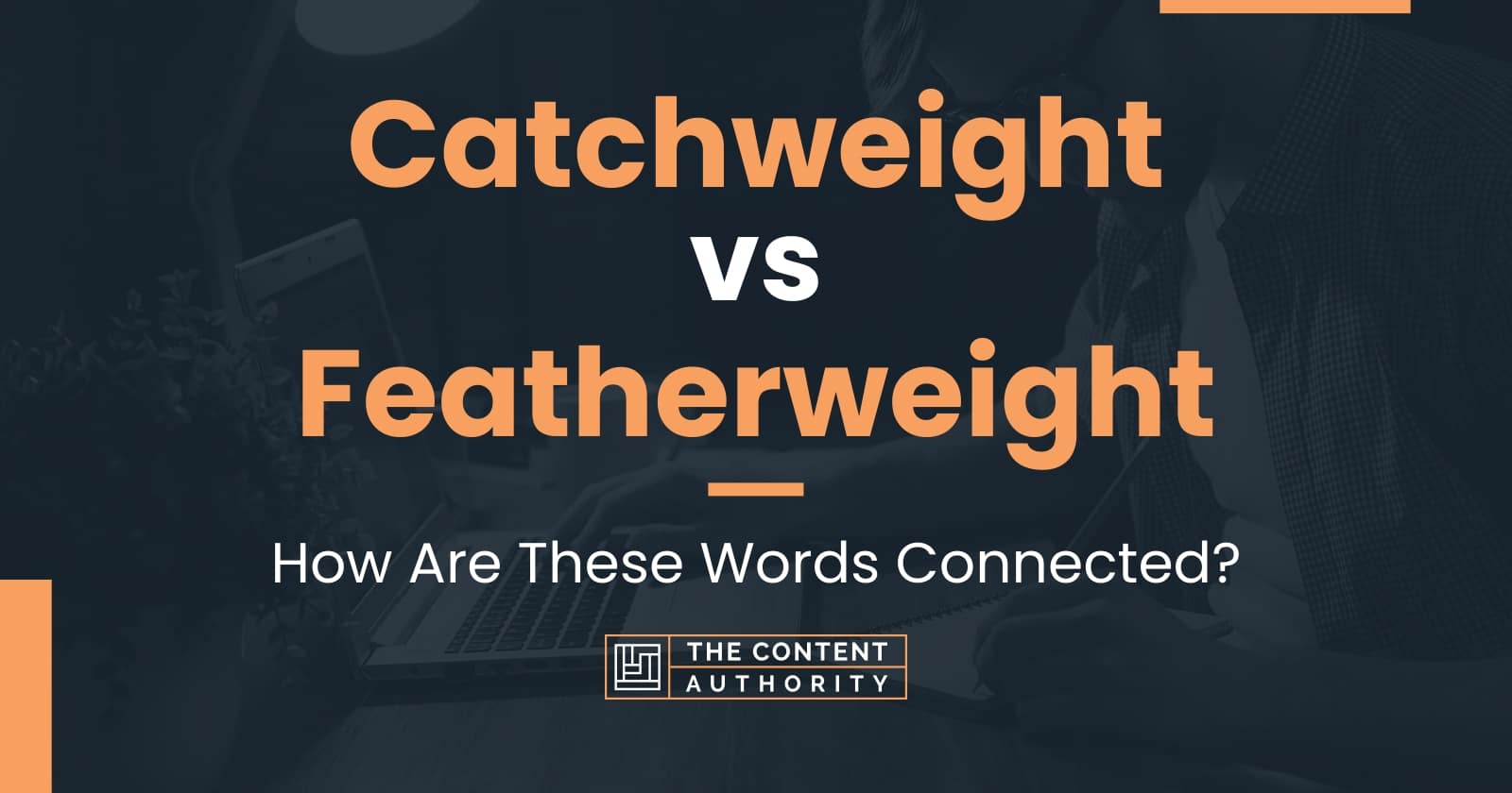 Catchweight vs Featherweight: How Are These Words Connected?
