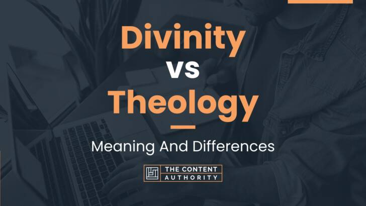 Divinity vs Theology: Meaning And Differences