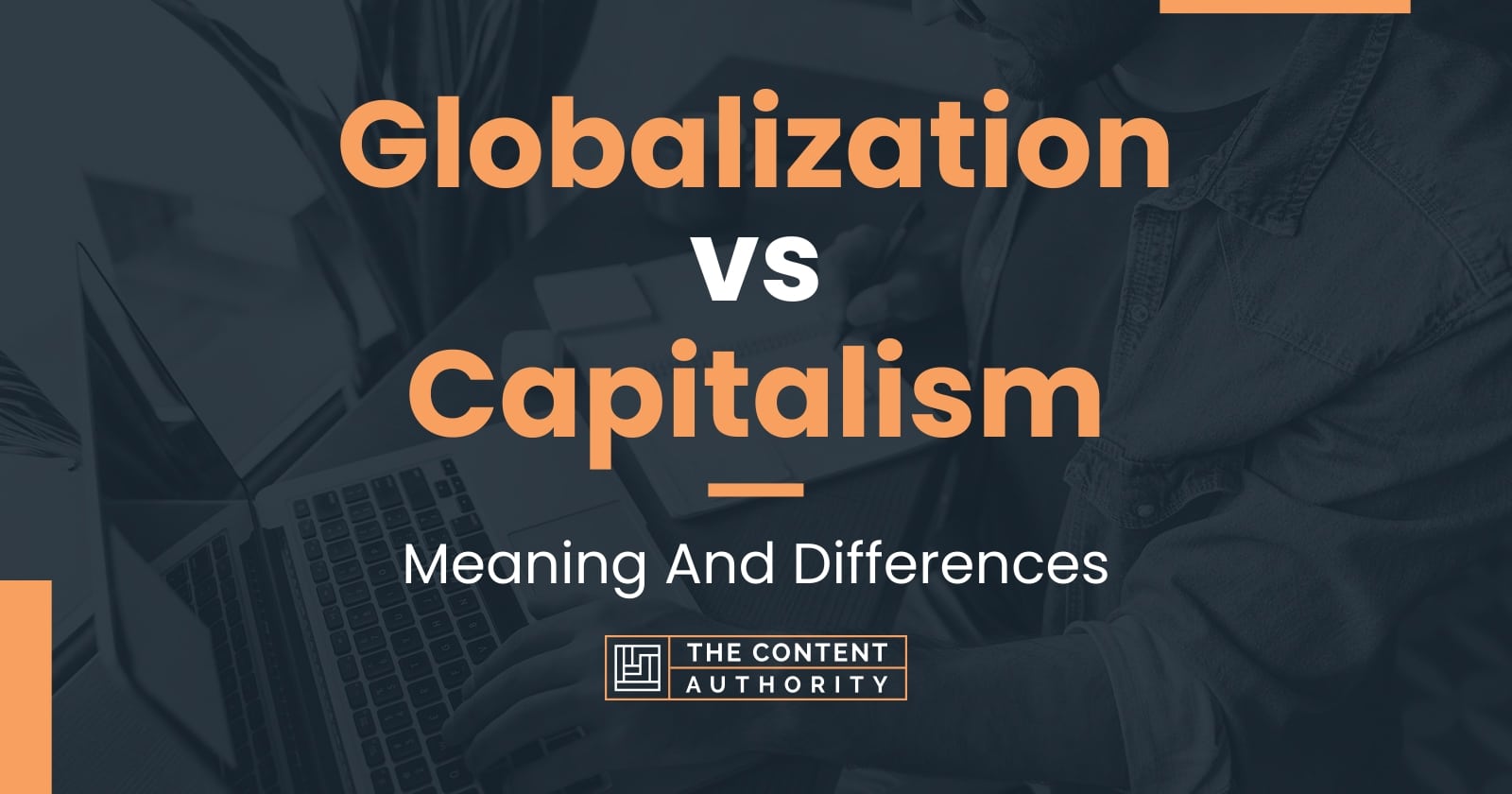 globalization-vs-capitalism-meaning-and-differences