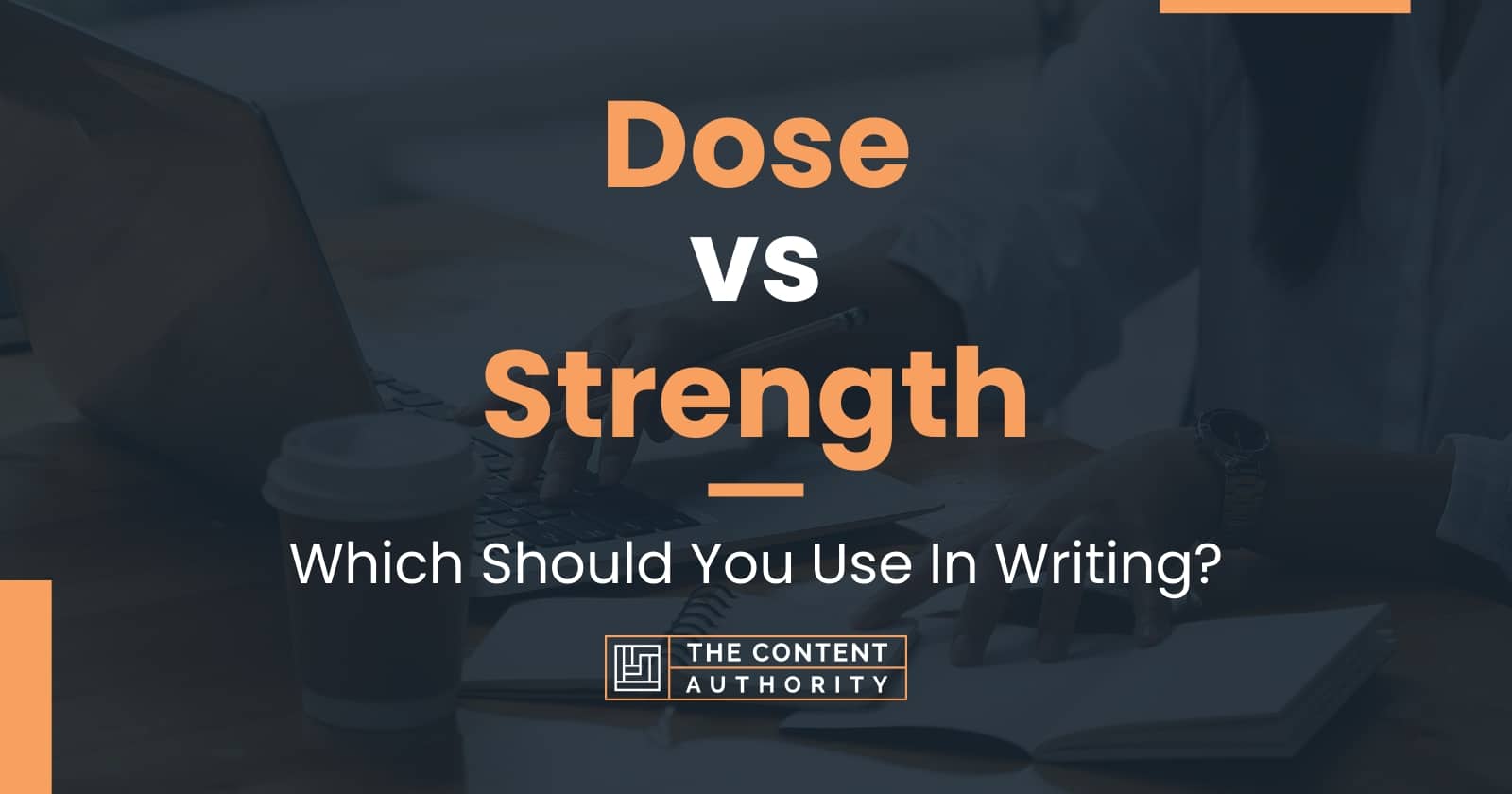 dose-vs-strength-which-should-you-use-in-writing