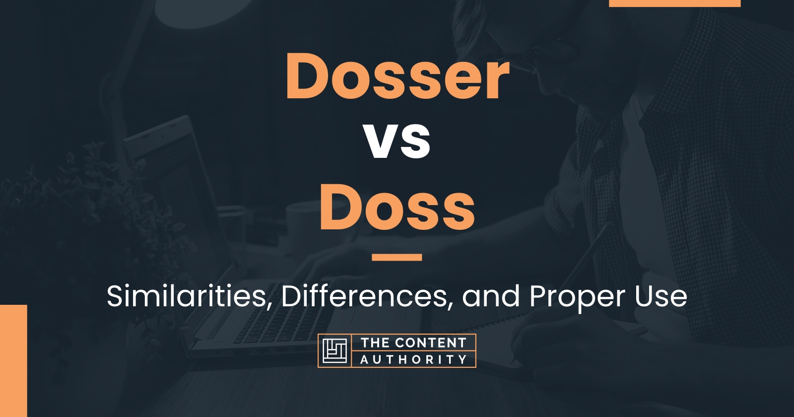 Dosser Vs Doss Similarities Differences And Proper Use   Dosser Vs Doss 