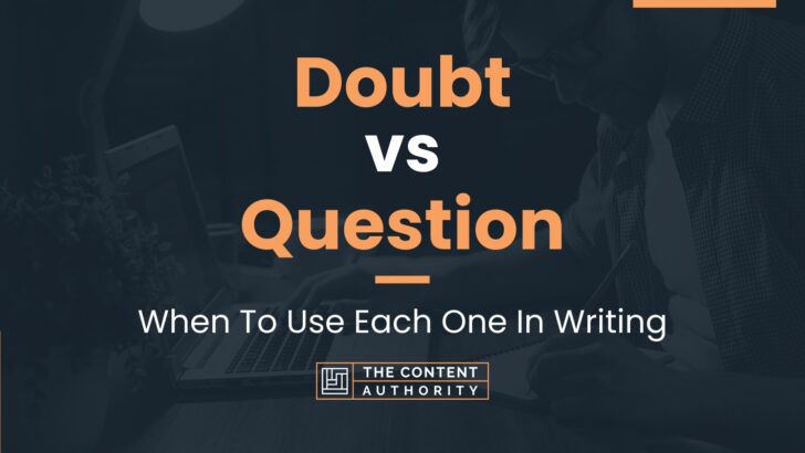 doubt-vs-question-when-to-use-each-one-in-writing