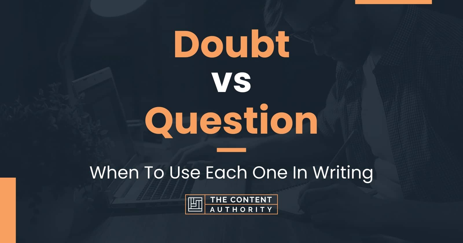 Doubt vs Question: When To Use Each One In Writing