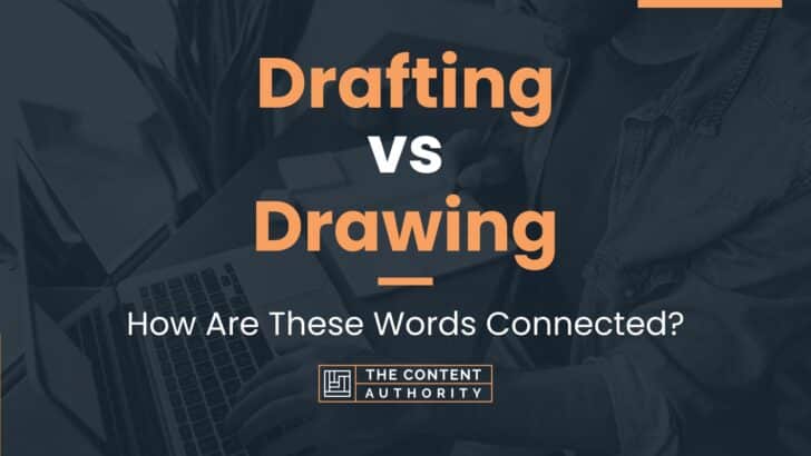 Drafting vs Drawing: How Are These Words Connected?