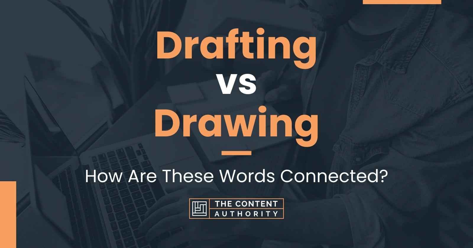 drafting-vs-drawing-how-are-these-words-connected