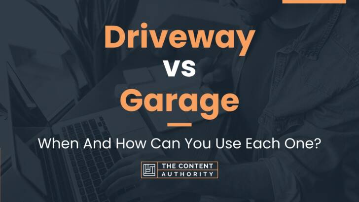 Driveway vs Garage: When And How Can You Use Each One?