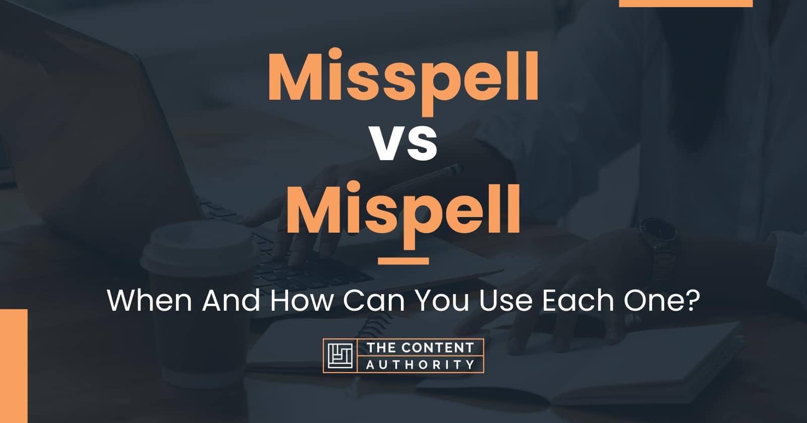 misspell-vs-mispell-when-and-how-can-you-use-each-one