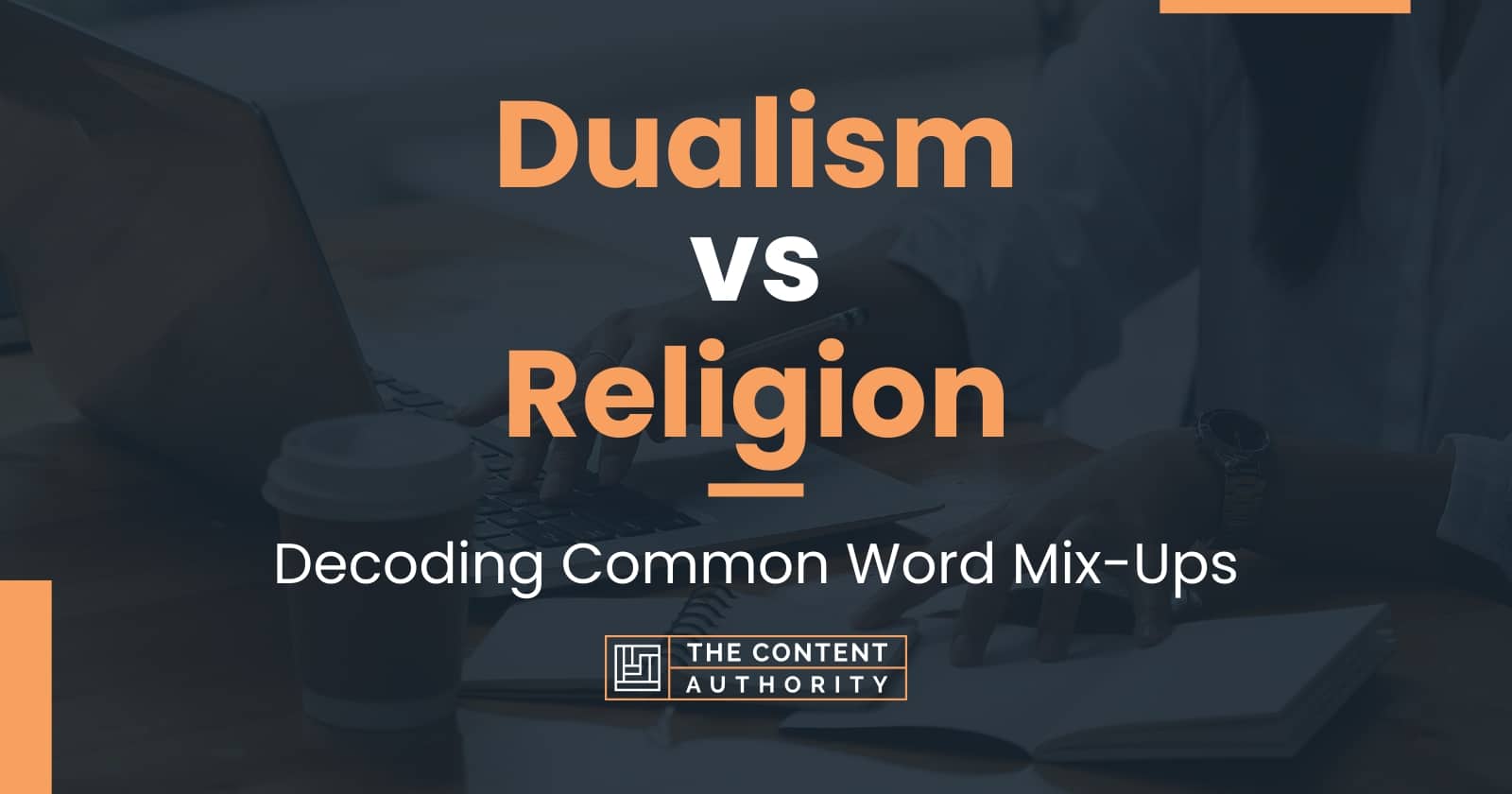 Dualism vs Religion: Decoding Common Word Mix-Ups