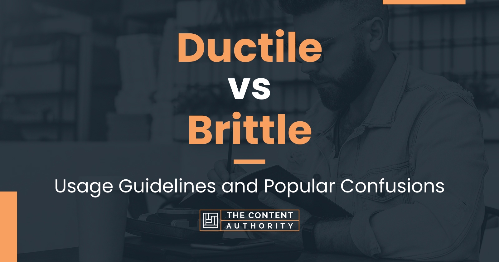 Ductile vs Brittle: Usage Guidelines and Popular Confusions