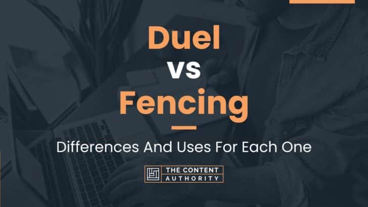 Duel vs Fencing: Differences And Uses For Each One