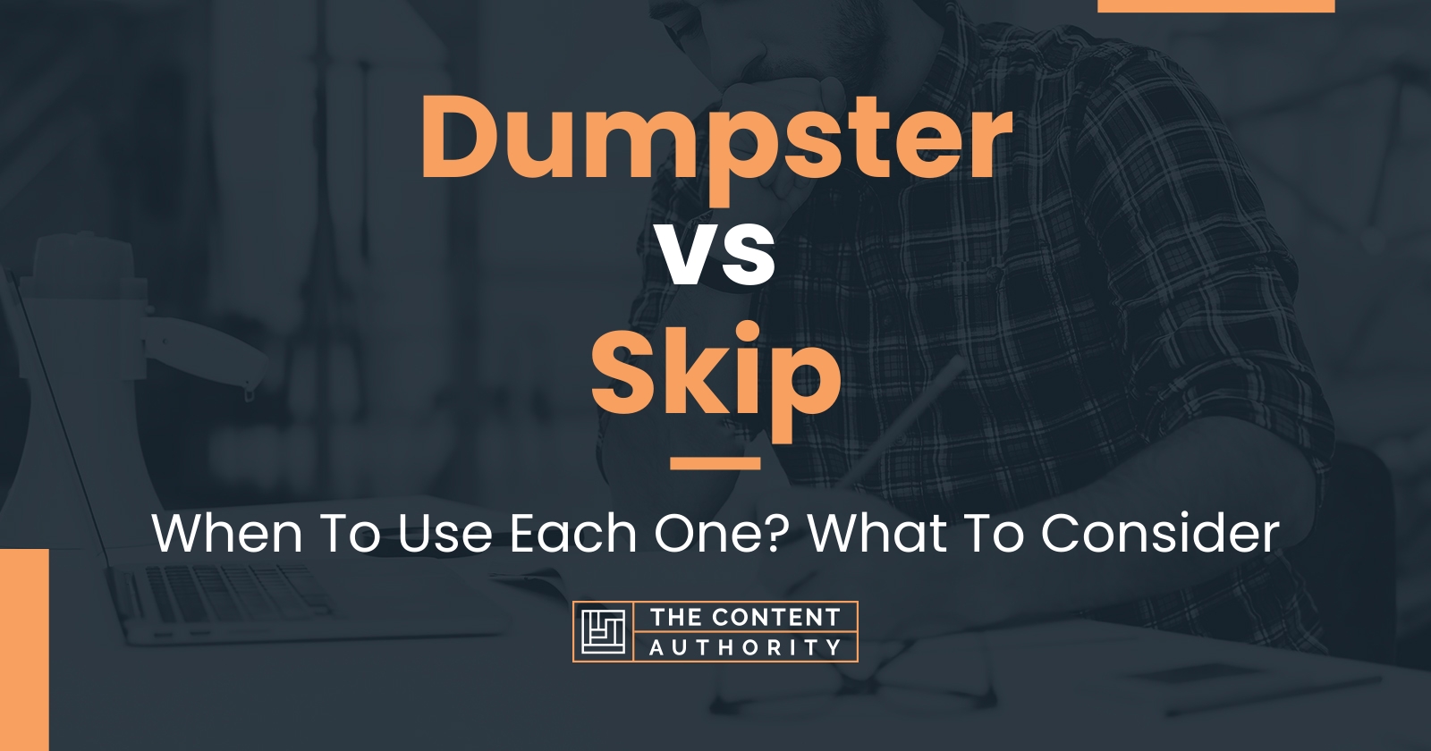Dumpster vs Skip: When To Use Each One? What To Consider