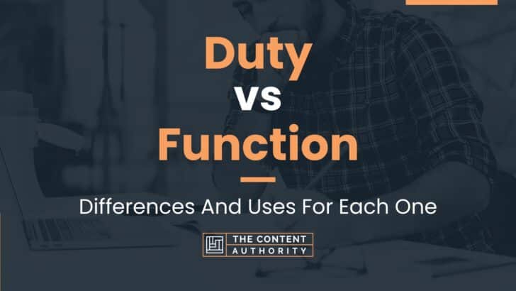 Duty vs Function: Differences And Uses For Each One
