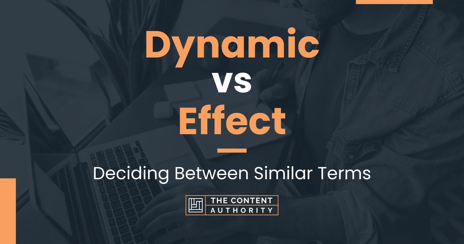 Dynamic vs Effect: Deciding Between Similar Terms