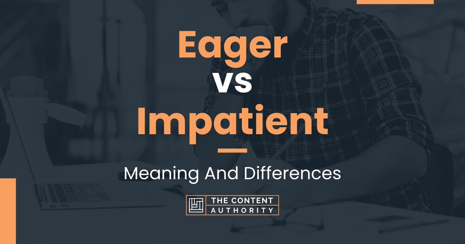 eager-vs-impatient-meaning-and-differences