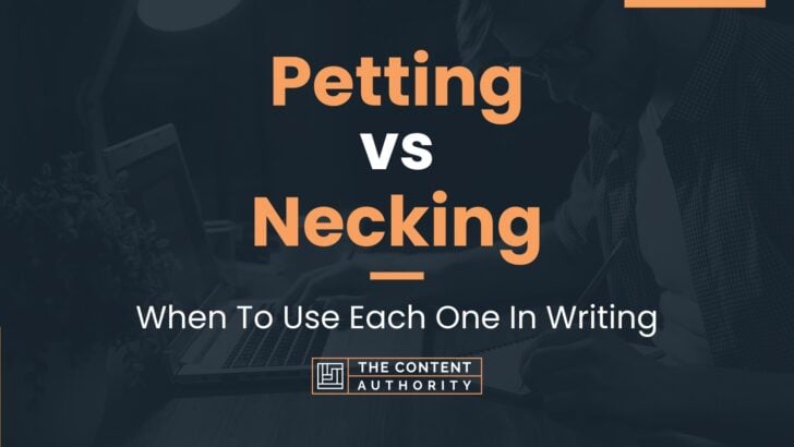 petting-vs-necking-when-to-use-each-one-in-writing