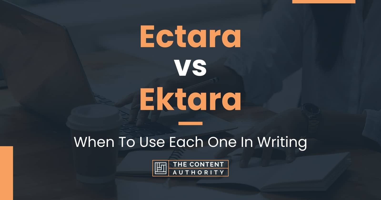 Ectara vs Ektara: When To Use Each One In Writing