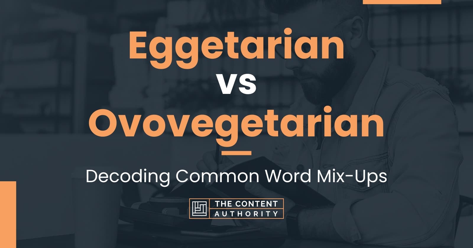 Eggetarian vs Ovovegetarian: Decoding Common Word Mix-Ups