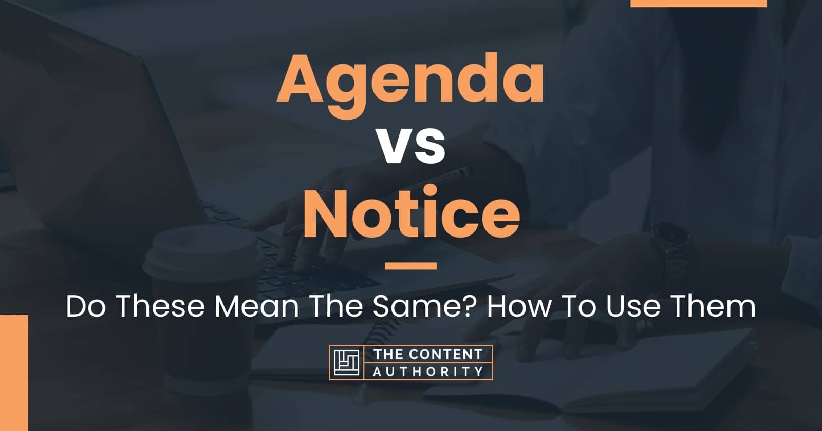 agenda-vs-notice-do-these-mean-the-same-how-to-use-them