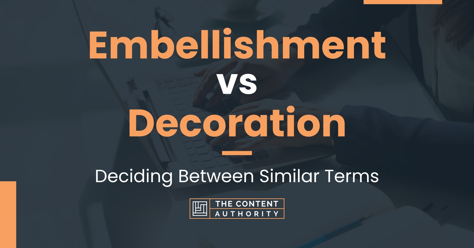 Embellishment vs Decoration: Deciding Between Similar Terms
