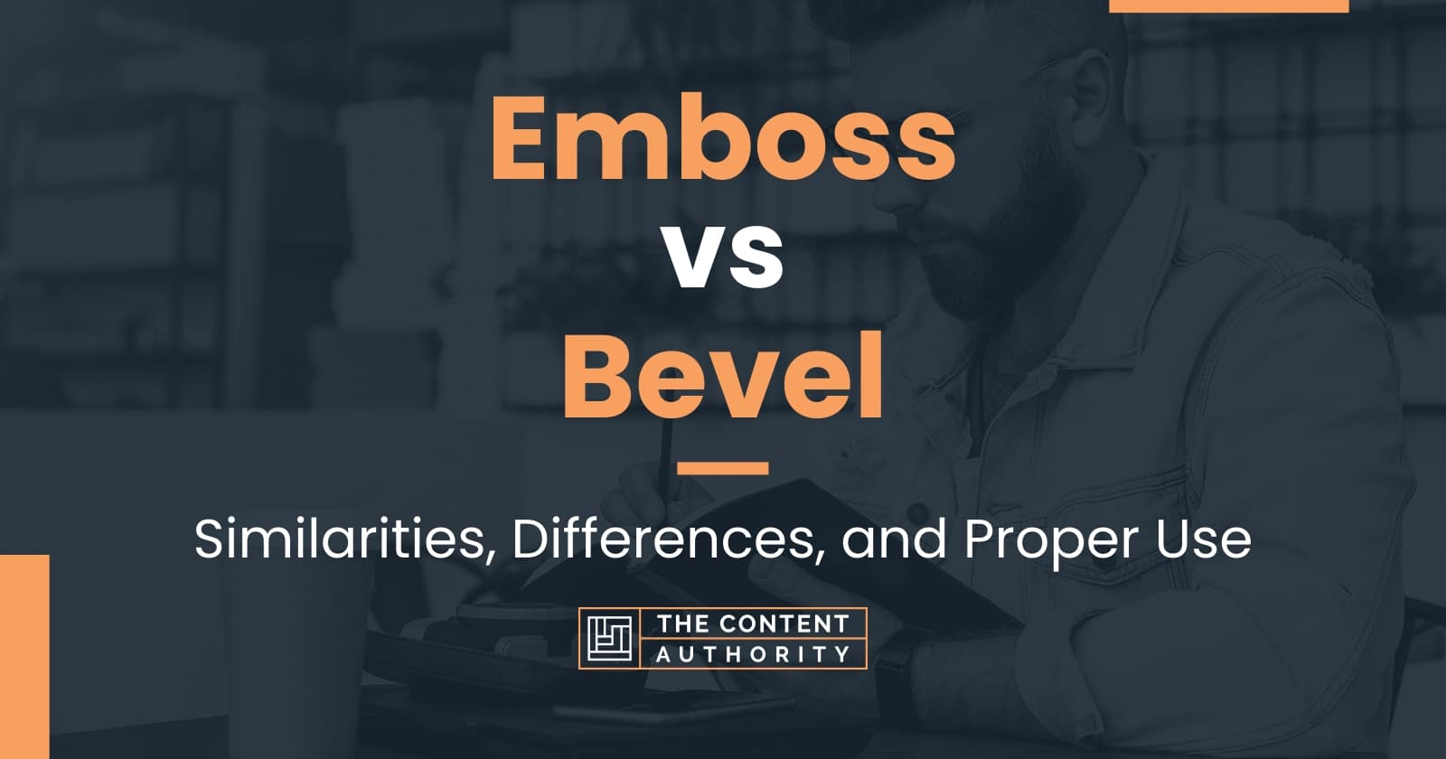 Emboss vs Bevel Similarities, Differences, and Proper Use