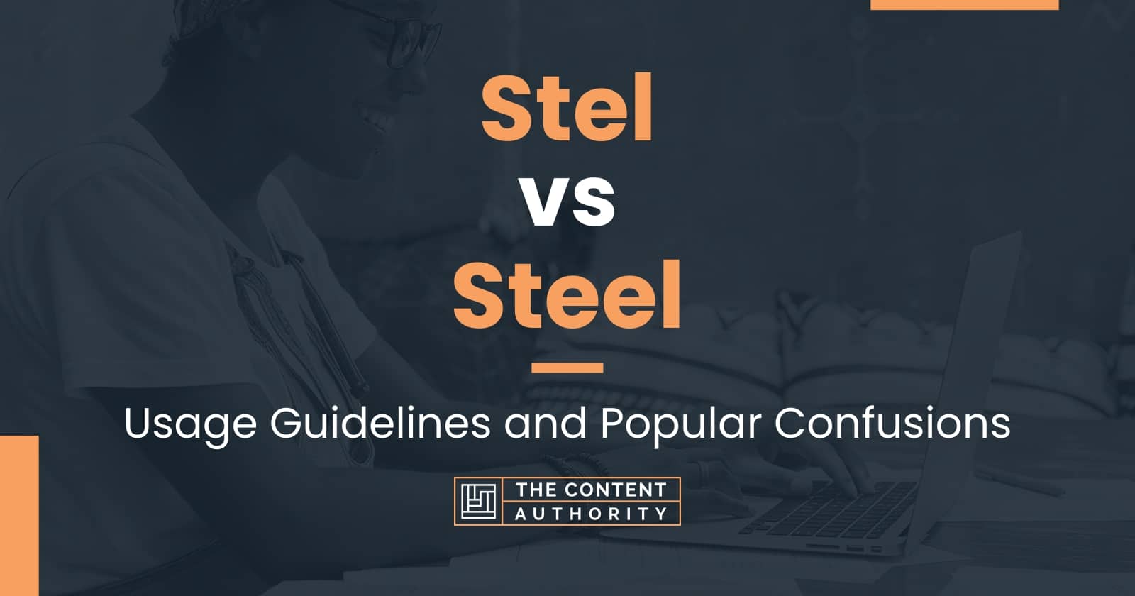 Stel vs Steel: Usage Guidelines and Popular Confusions