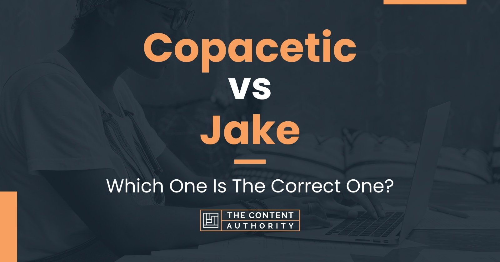 Copacetic vs Jake: Which One Is The Correct One?