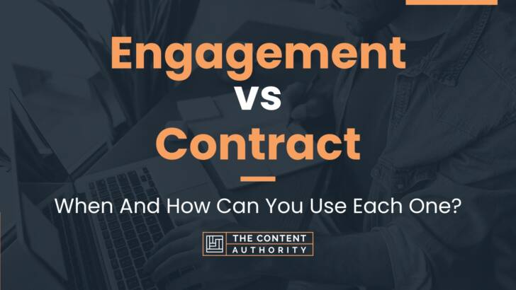 Engagement vs Contract: When And How Can You Use Each One?