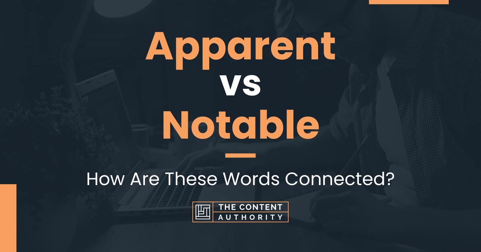 apparent-vs-notable-how-are-these-words-connected