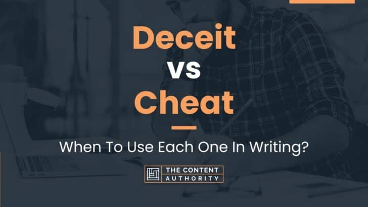 Deceit vs Cheat: When To Use Each One In Writing?