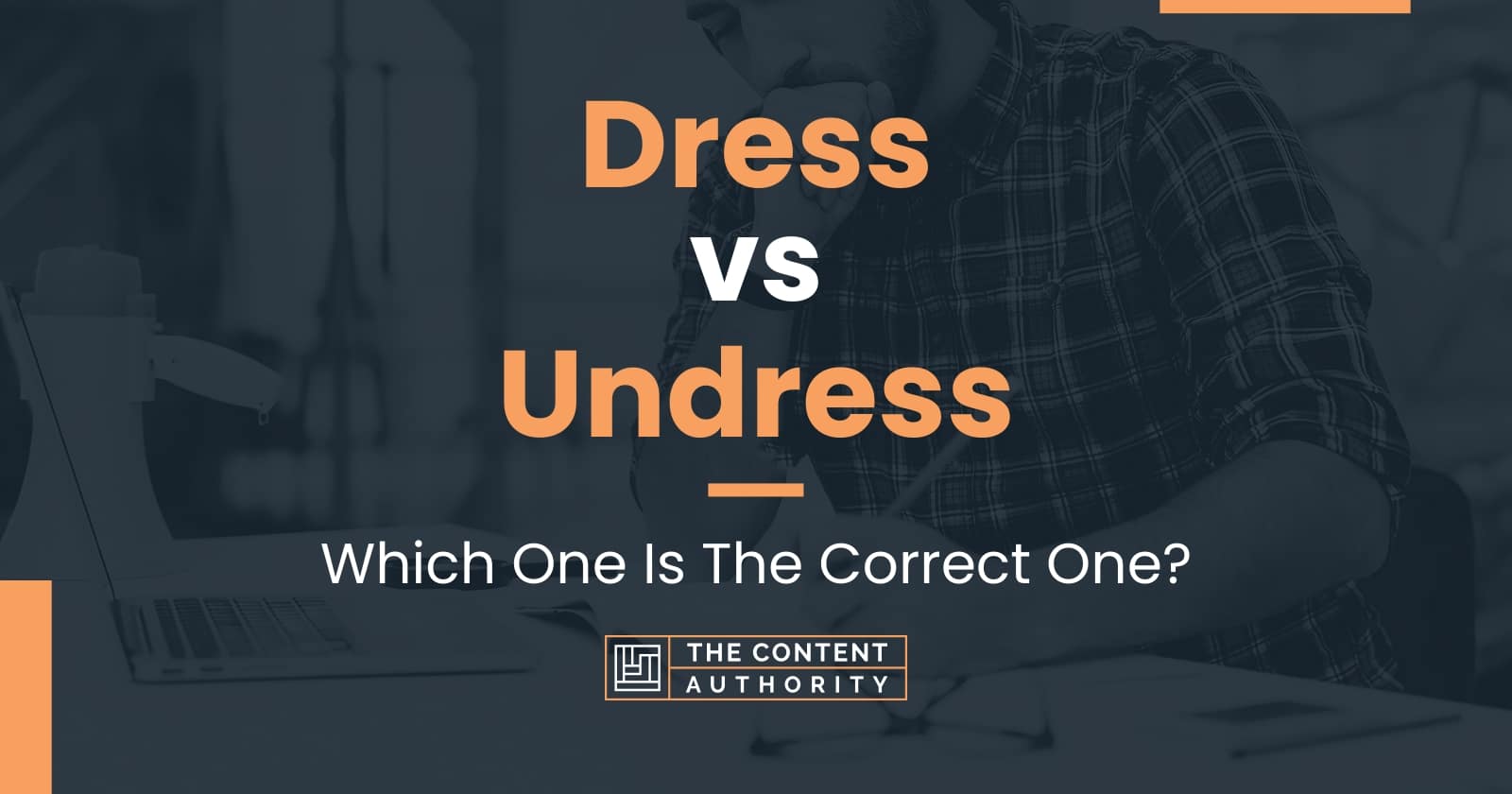 dress-vs-undress-which-one-is-the-correct-one