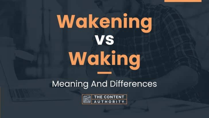 wakening-vs-waking-meaning-and-differences