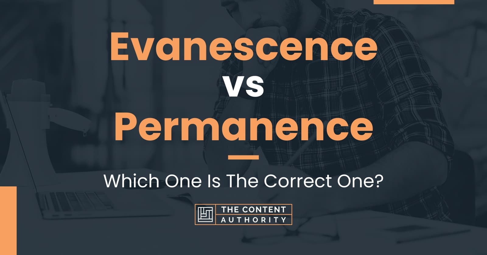 Evanescence vs Permanence: Which One Is The Correct One?