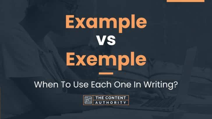 example-vs-exemple-when-to-use-each-one-in-writing