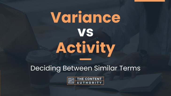 variance-vs-activity-deciding-between-similar-terms