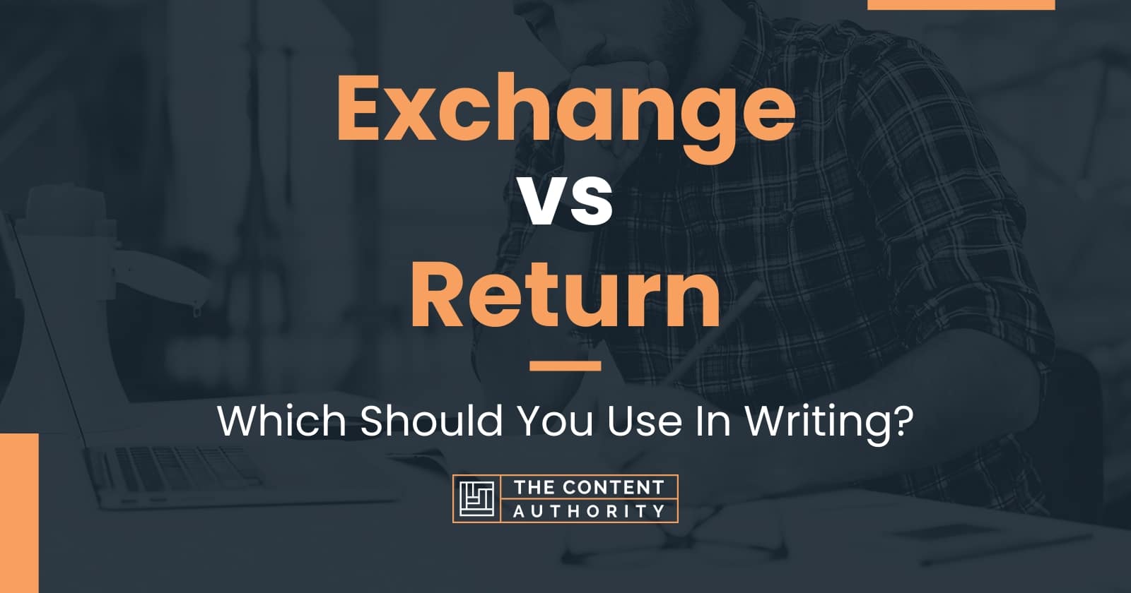 Exchange vs Return Which Should You Use In Writing?