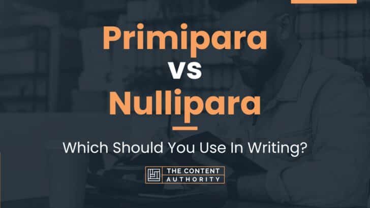Primipara vs Nullipara: Which Should You Use In Writing?