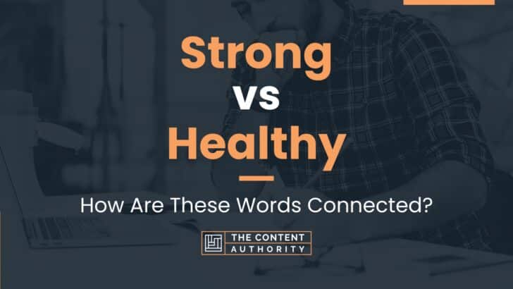 Strong vs Healthy: How Are These Words Connected?