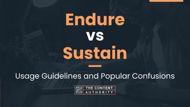 endure-vs-sustain-usage-guidelines-and-popular-confusions