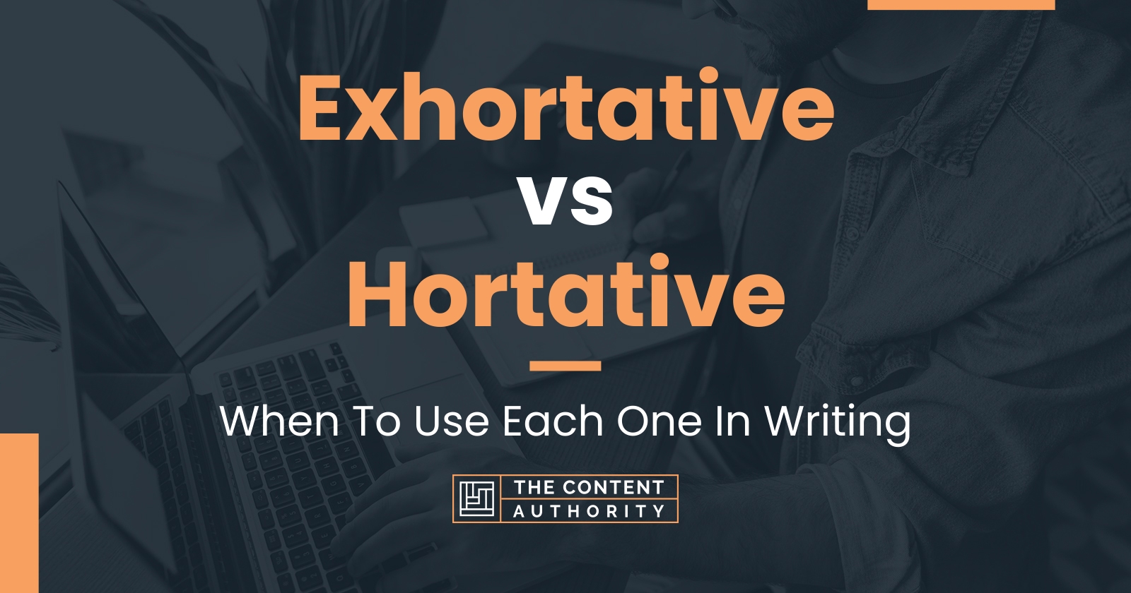 Exhortative vs Hortative: When To Use Each One In Writing