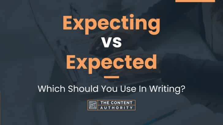 expecting-vs-expected-which-should-you-use-in-writing