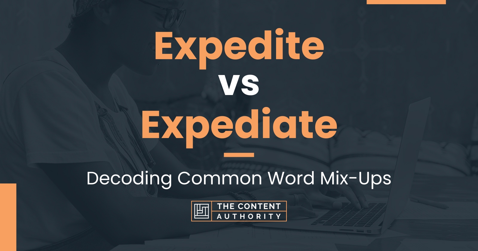 Expedite vs Expediate: Decoding Common Word Mix-Ups
