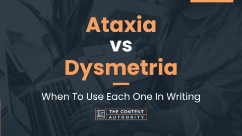 Ataxia vs Dysmetria: When To Use Each One In Writing