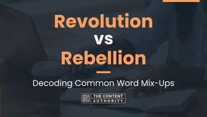 Revolution vs Rebellion: Decoding Common Word Mix-Ups