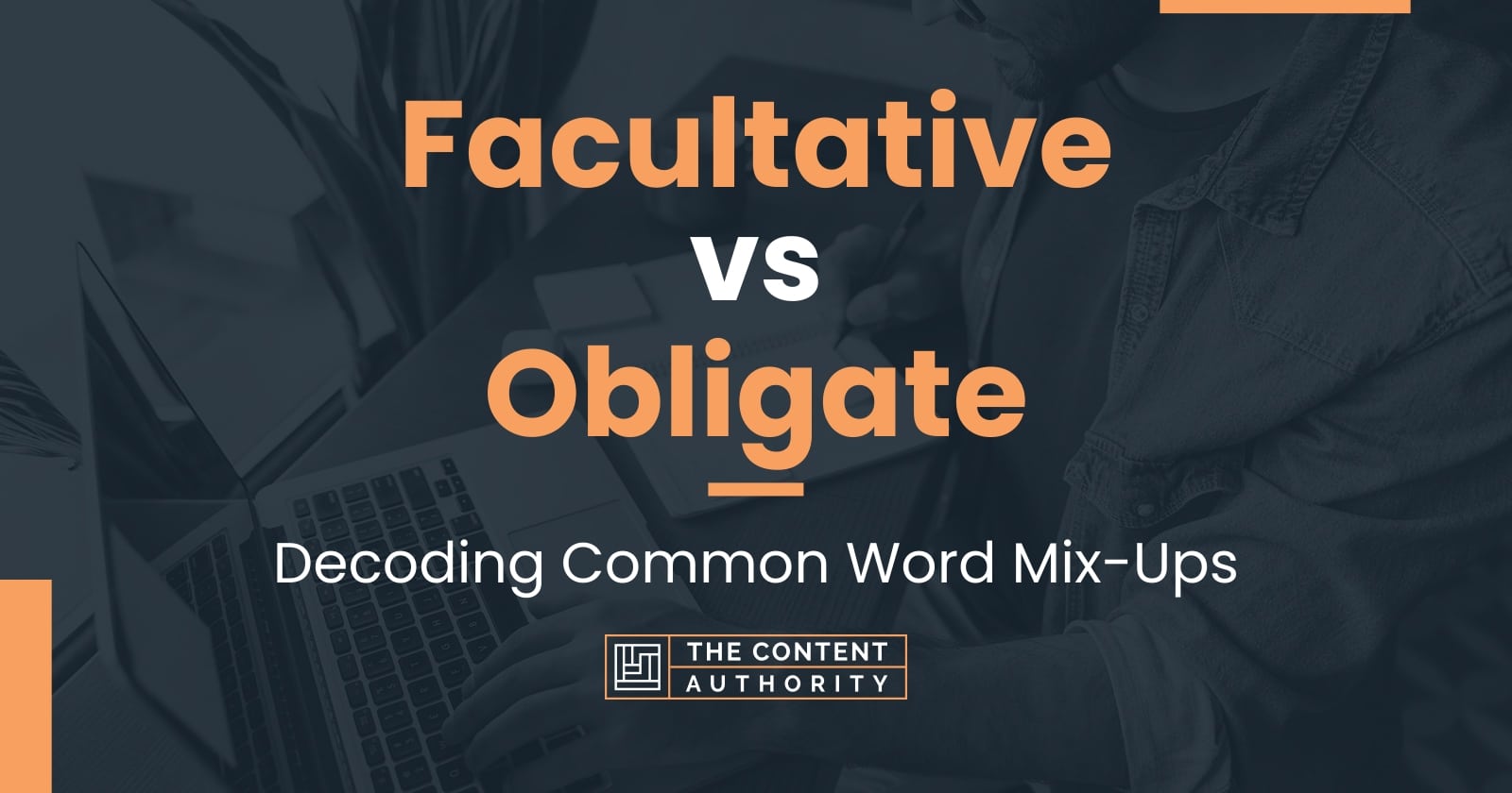 facultative-vs-obligate-decoding-common-word-mix-ups