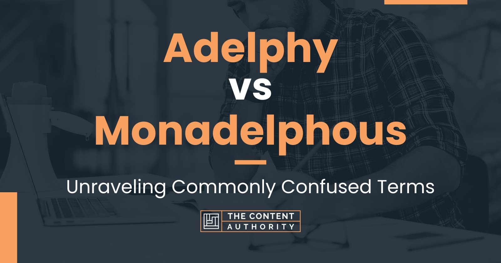 Adelphy Vs Monadelphous: Unraveling Commonly Confused Terms