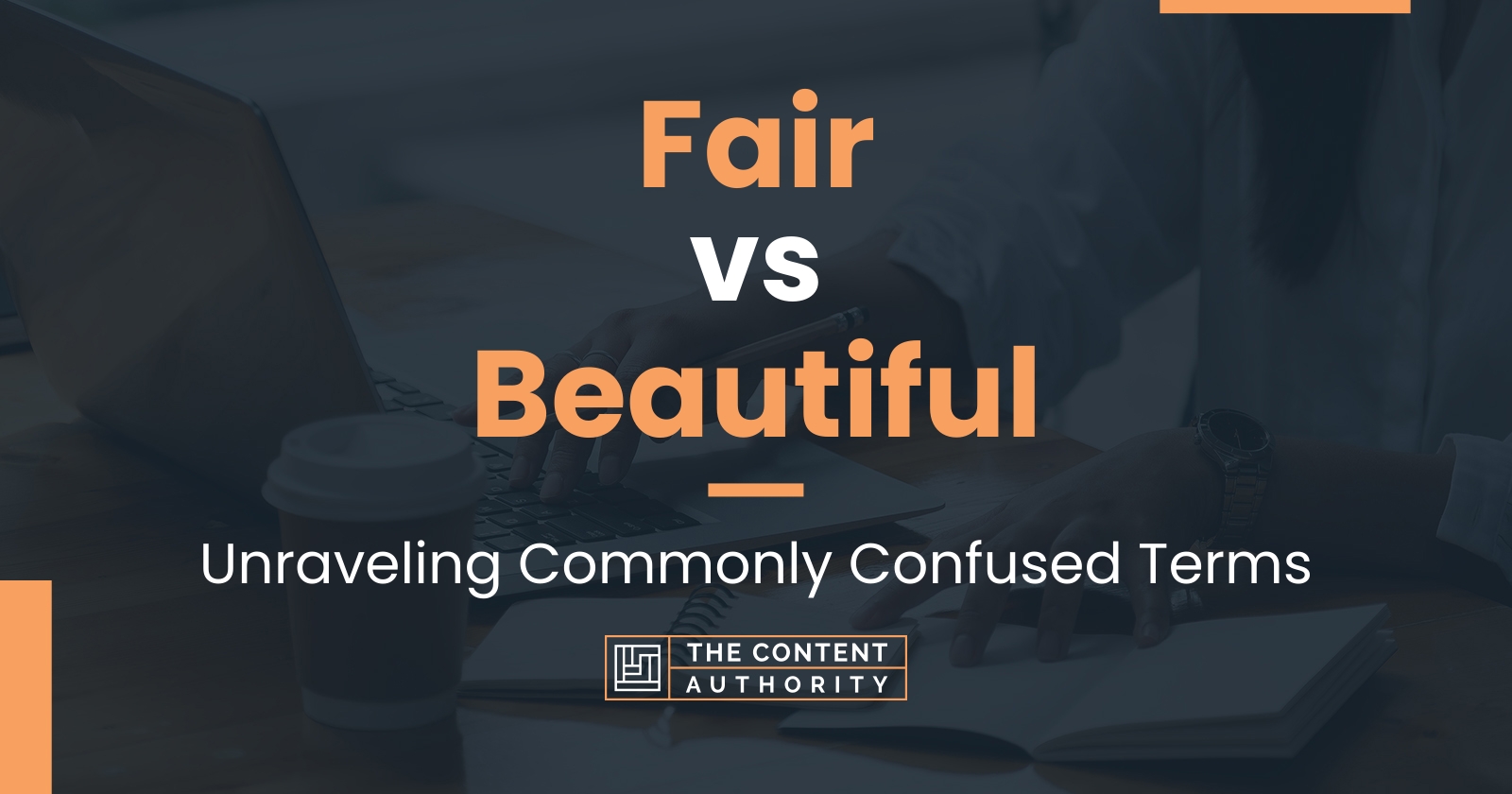 Fair vs Beautiful: Unraveling Commonly Confused Terms