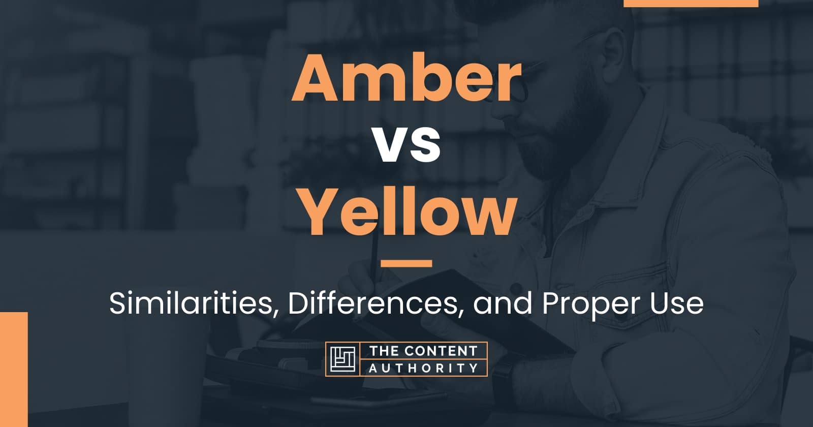 Amber vs Yellow: Similarities, Differences, and Proper Use