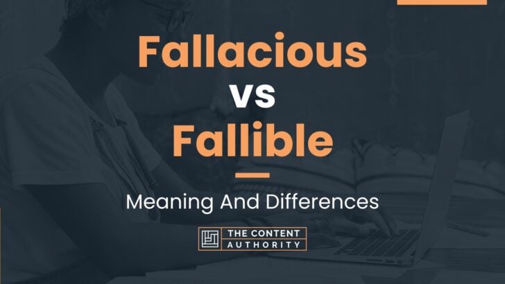 fallacious-vs-fallible-meaning-and-differences